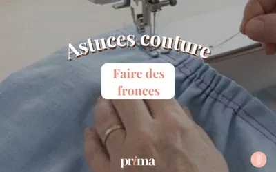 Comment faire des fronces à la machine à coudre ?